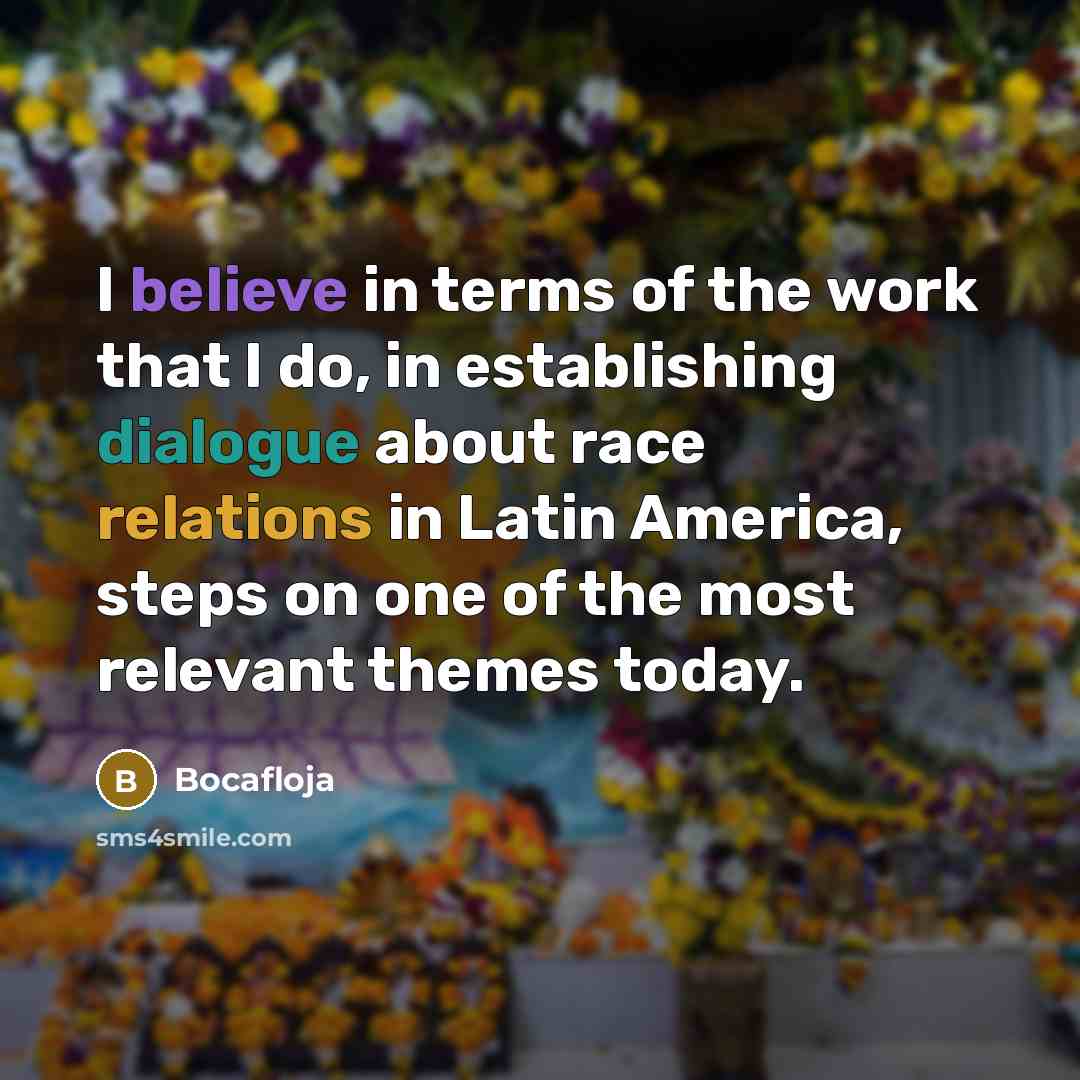 “I believe in terms of the work that I do,…” quote by Bocafloja