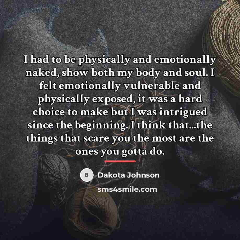 “I had to be physically and emotionally naked, show both…” quote by Dakota Johnson