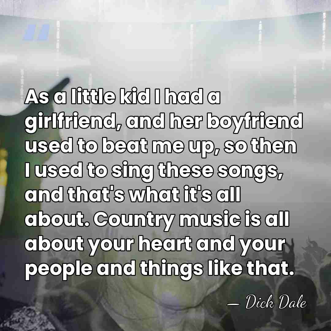 As a little kid I had a girlfriend, and her boyfriend used&hellip; - Dick Dale