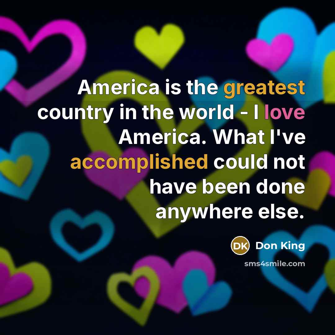 “America is the greatest country in the world - I…” quote by Don King