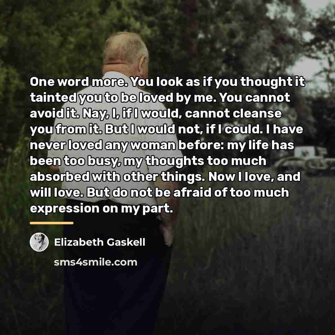 “One word more. You look as if you thought it…” quote by Elizabeth Gaskell
