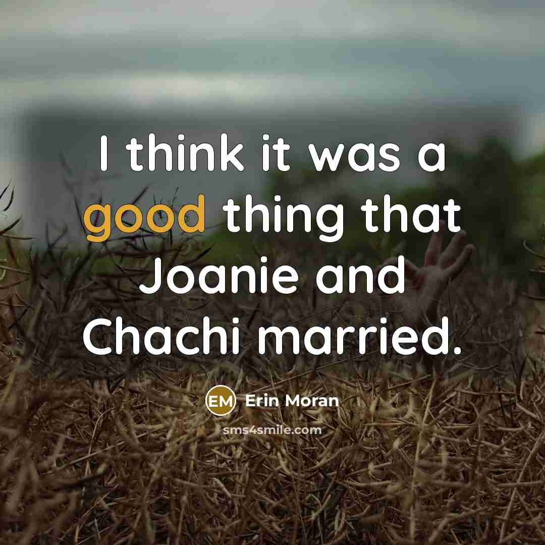 “I think it was a good thing that Joanie and…” quote by Erin Moran
