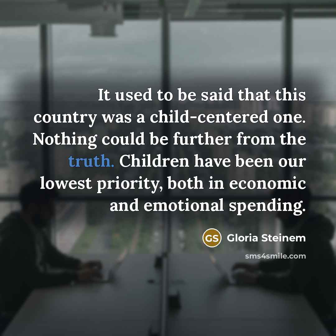 “It used to be said that this country was a…” quote by Gloria Steinem