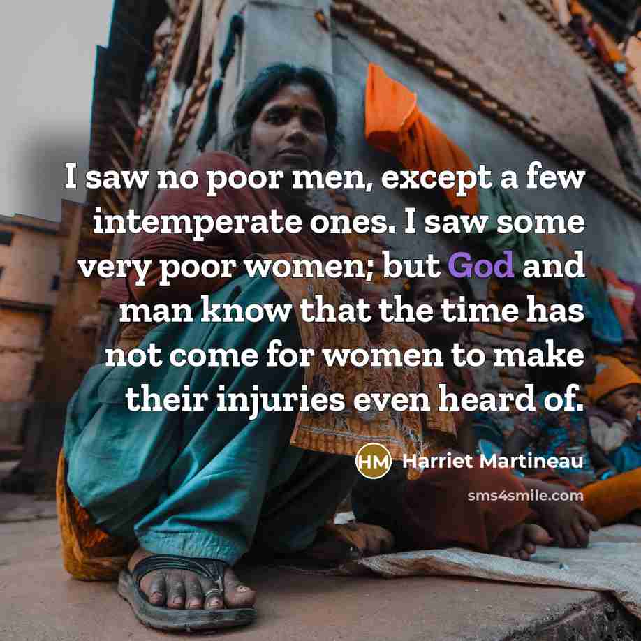 “I saw no poor men, except a few intemperate ones.…” quote by Harriet Martineau