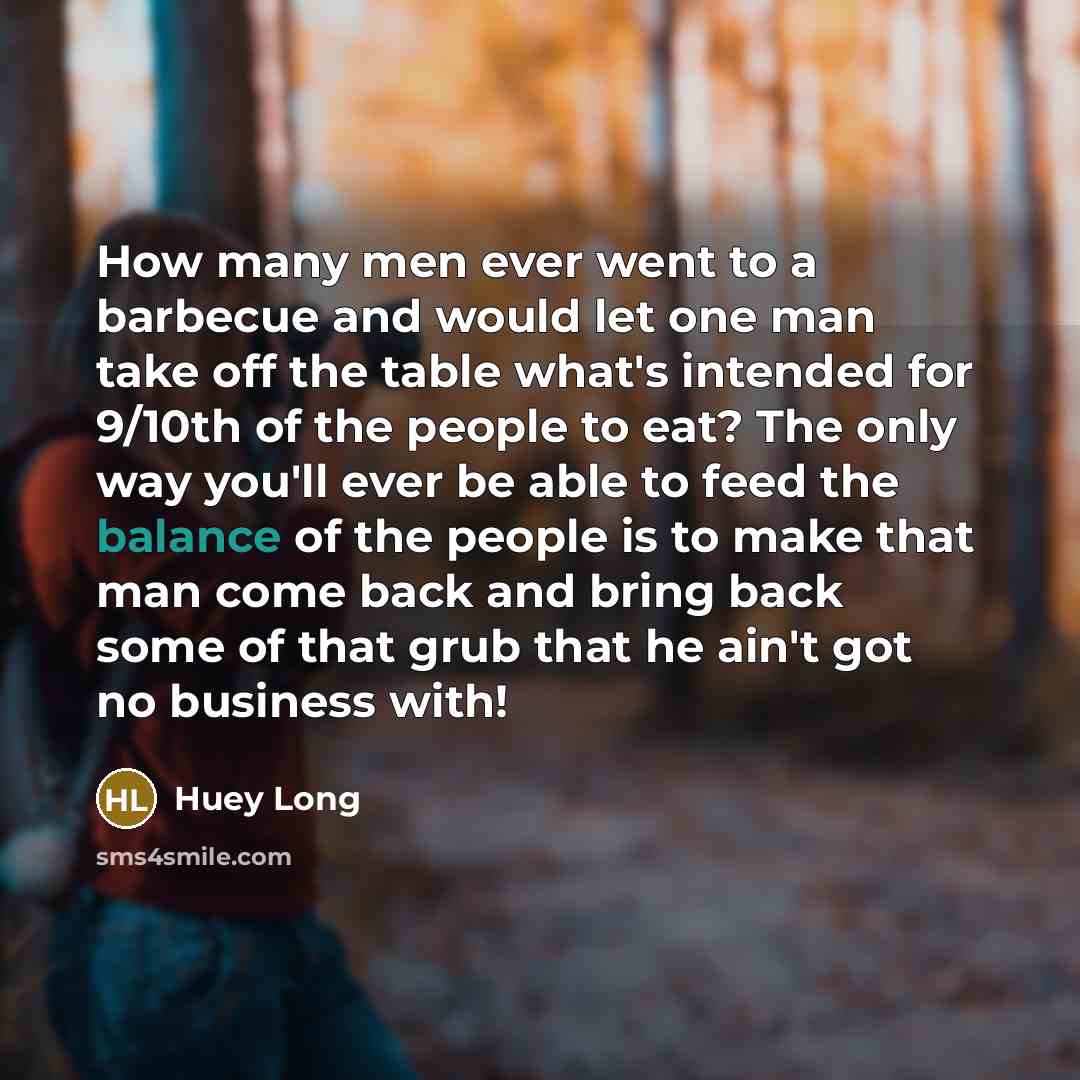 “How many men ever went to a barbecue and would…” quote by Huey Long