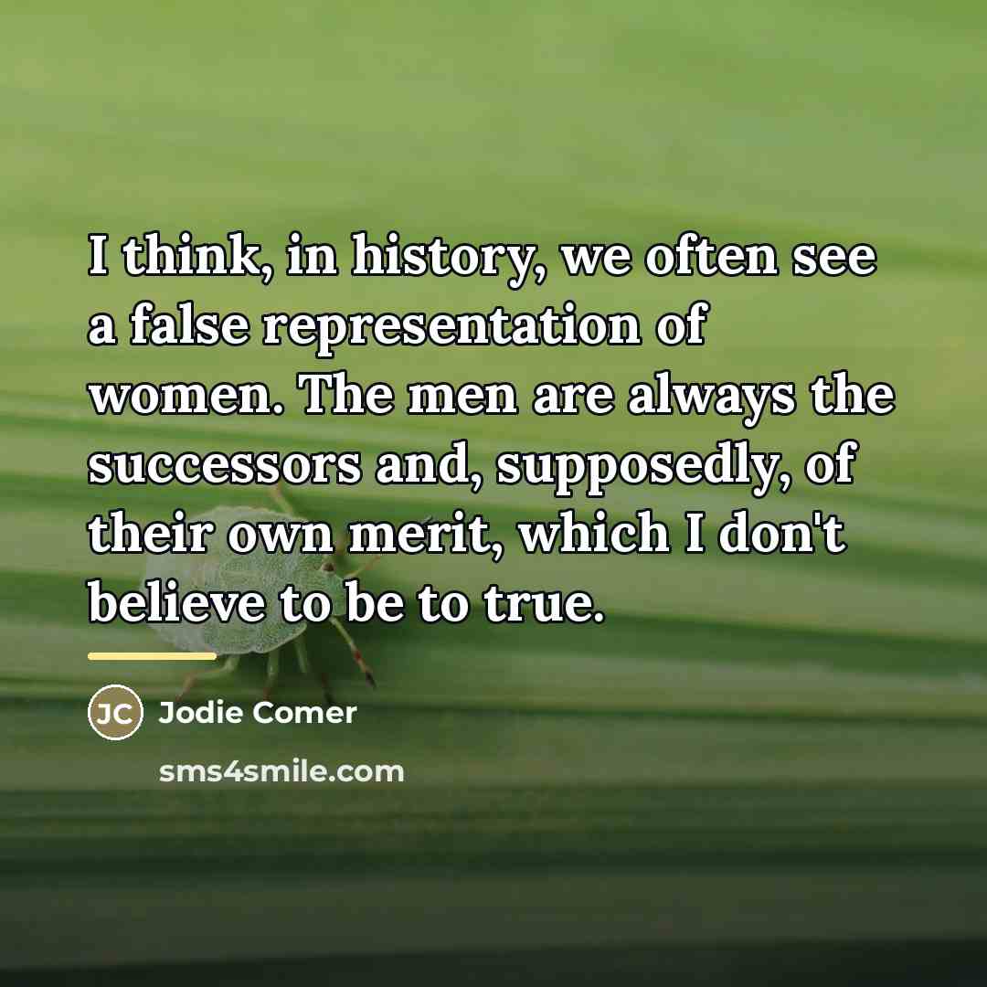“I think, in history, we often see a false representation…” quote by Jodie Comer