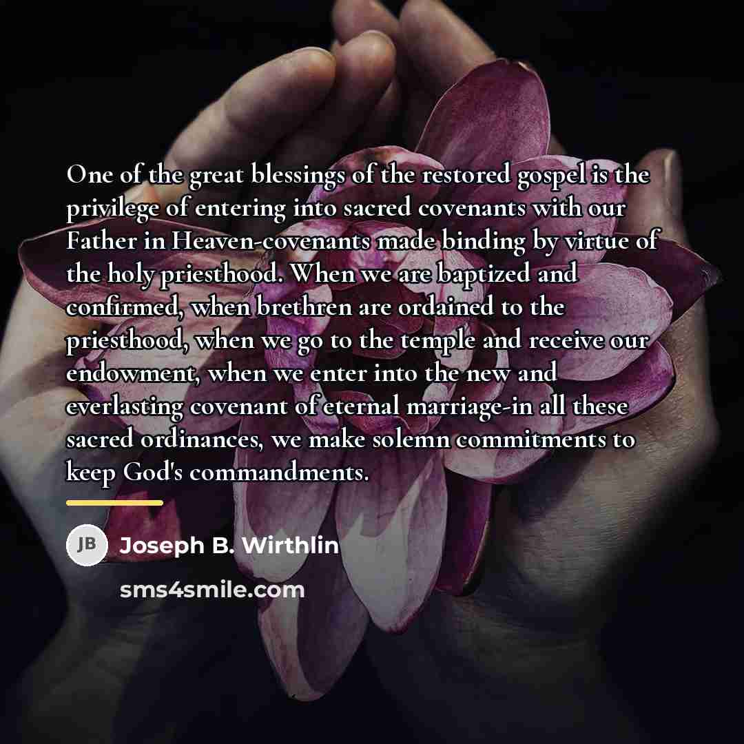 “One of the great blessings of the restored gospel is…” quote by Joseph B. Wirthlin
