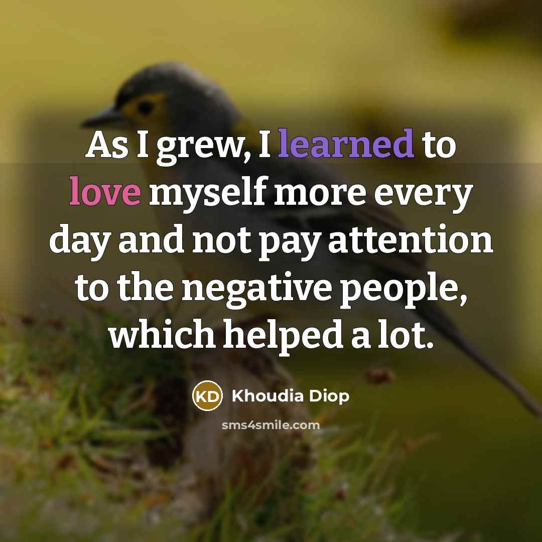 “As I grew, I learned to love myself more every…” quote by Khoudia Diop