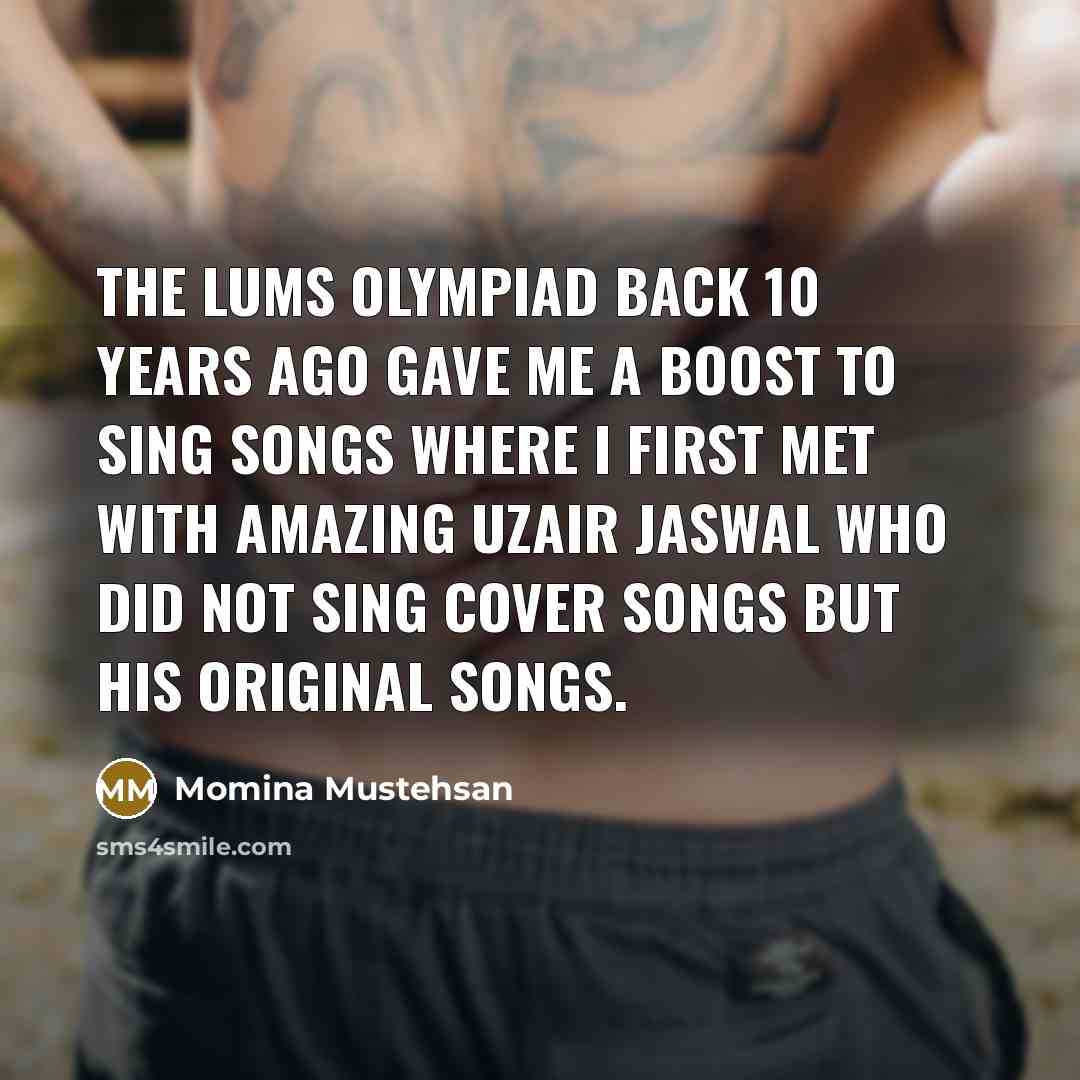 “The LUMS Olympiad back 10 years ago gave me a…” quote by Momina Mustehsan