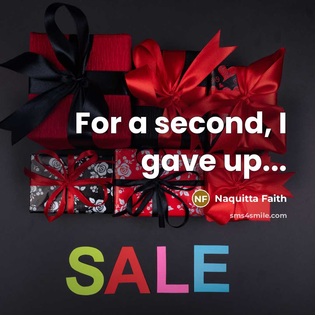 “For a second, I gave up...” quote by Naquitta Faith