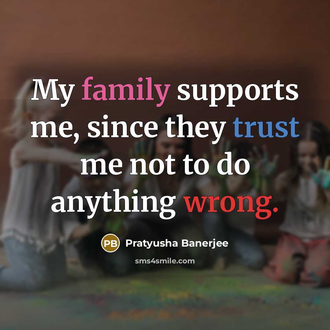 “My family supports me, since they trust me not to…” quote by Pratyusha Banerjee