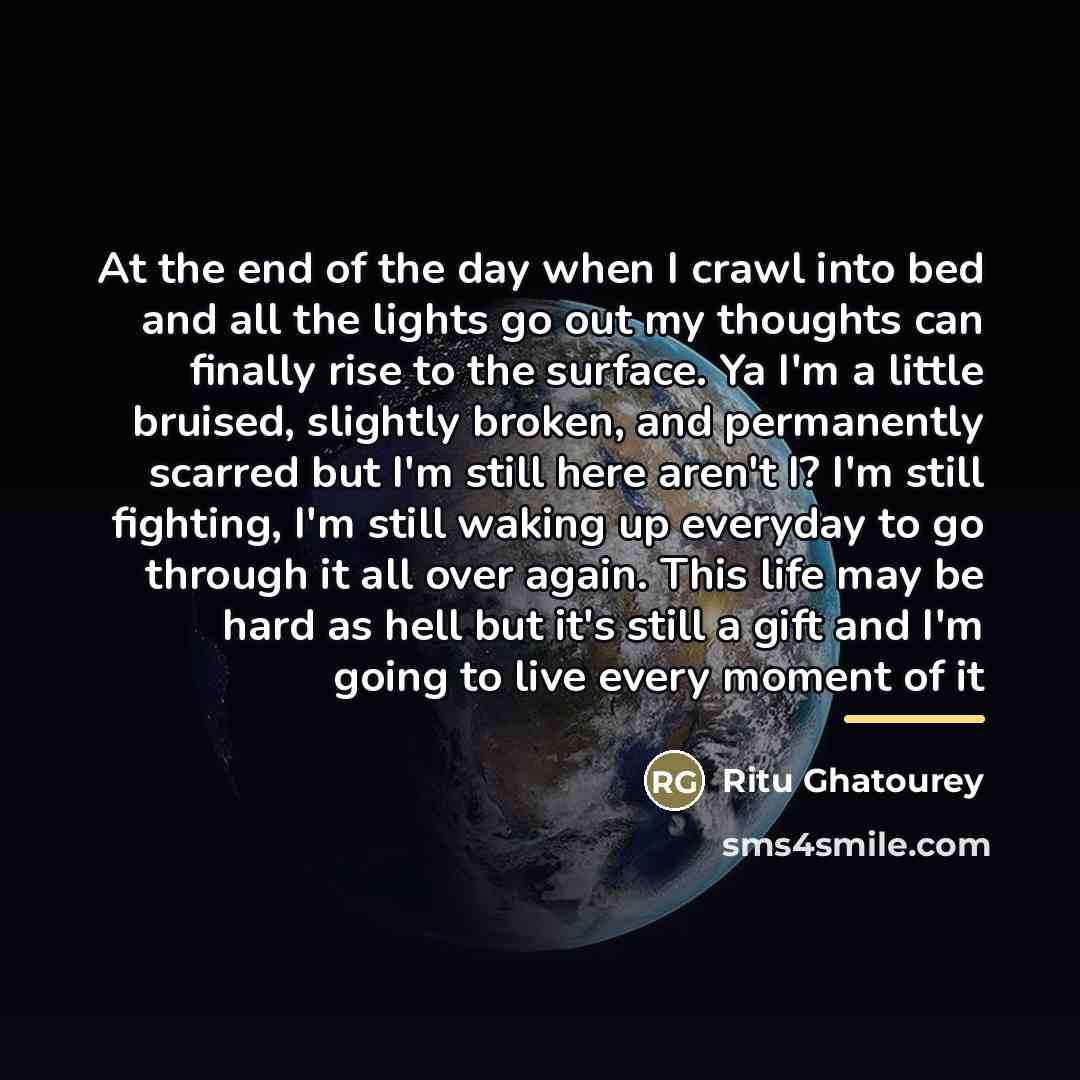 “At the end of the day when I crawl into…” quote by Ritu Ghatourey