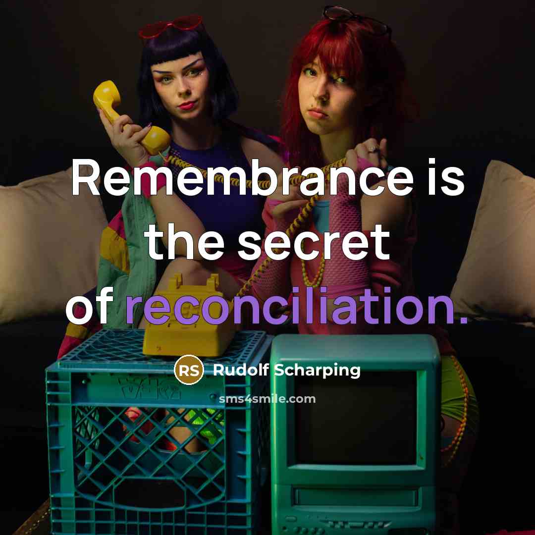 “Remembrance is the secret of reconciliation.” quote by Rudolf Scharping