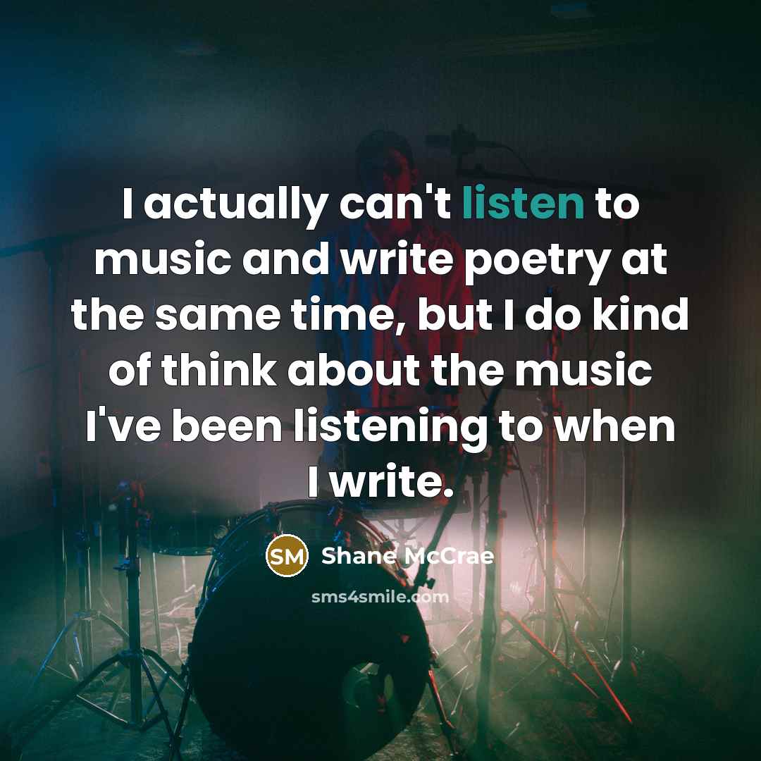 “I actually can't listen to music and write poetry at…” quote by Shane McCrae