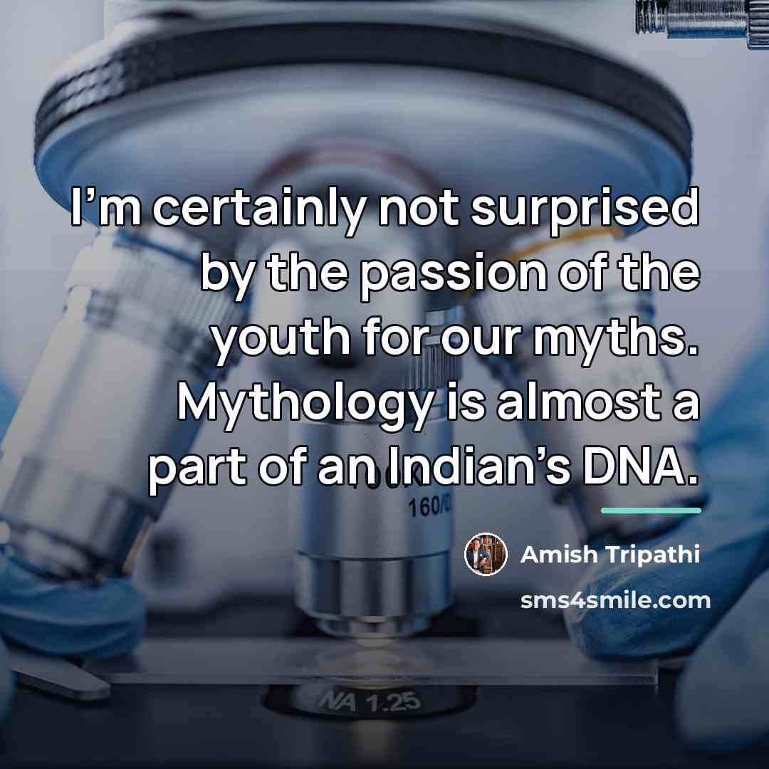 “I'm certainly not surprised by the passion of the youth…” quote by Amish Tripathi