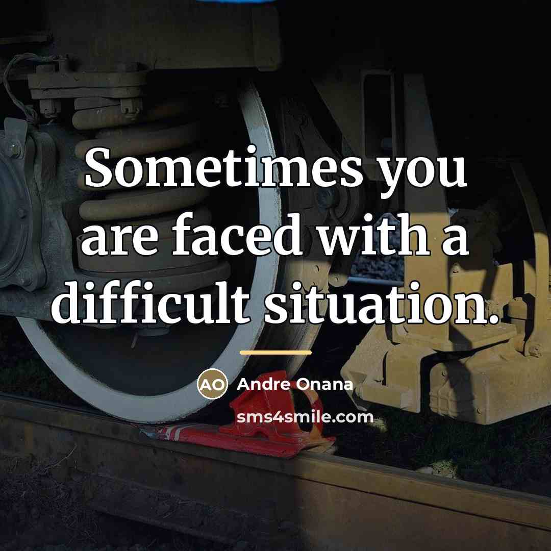 “Sometimes you are faced with a difficult situation.…” quote by Andre Onana