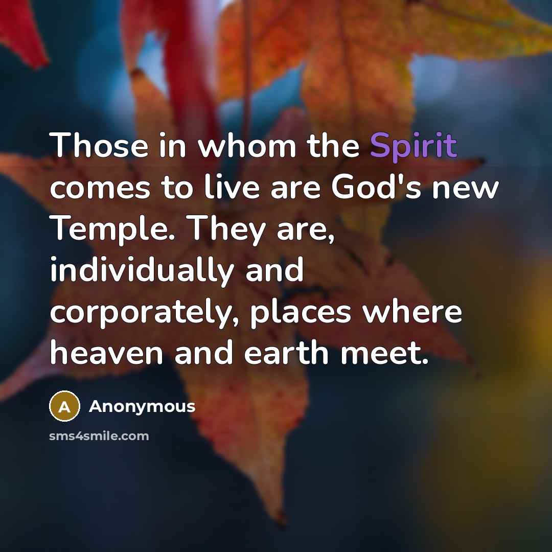 “Those in whom the Spirit comes to live are God's…” quote by Anonymous