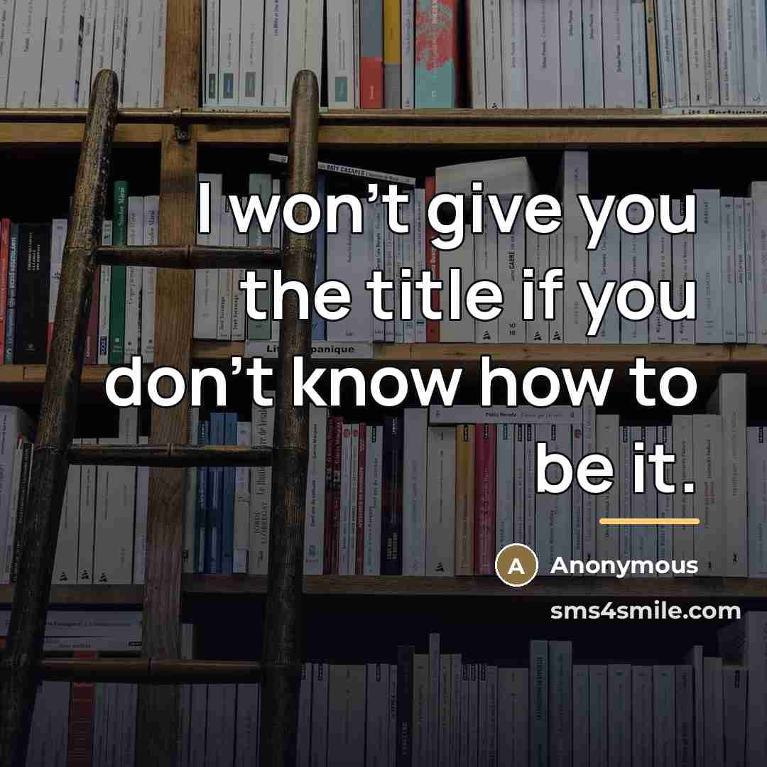 “I won't give you the title if you don't know…” quote by Anonymous