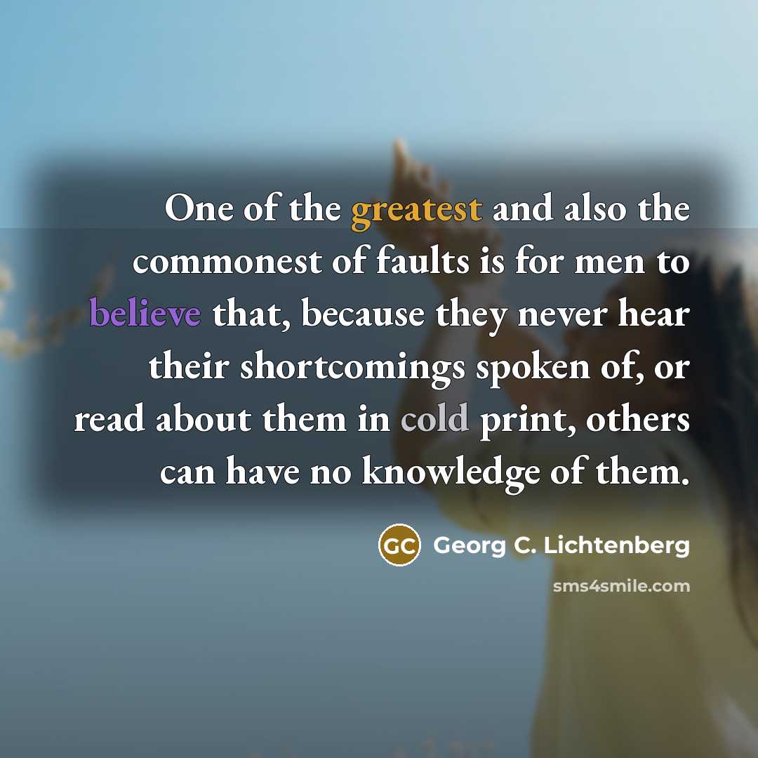 “One of the greatest and also the commonest of faults…” quote by Georg C. Lichtenberg