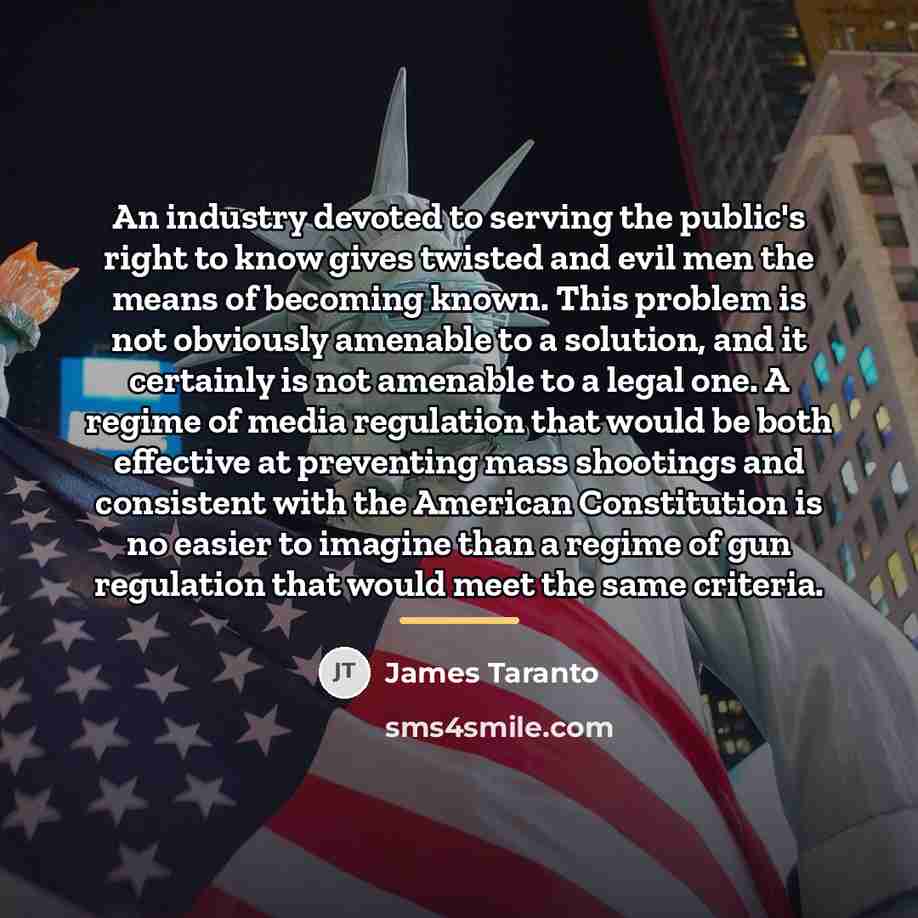 “An industry devoted to serving the public's right to know…” quote by James Taranto
