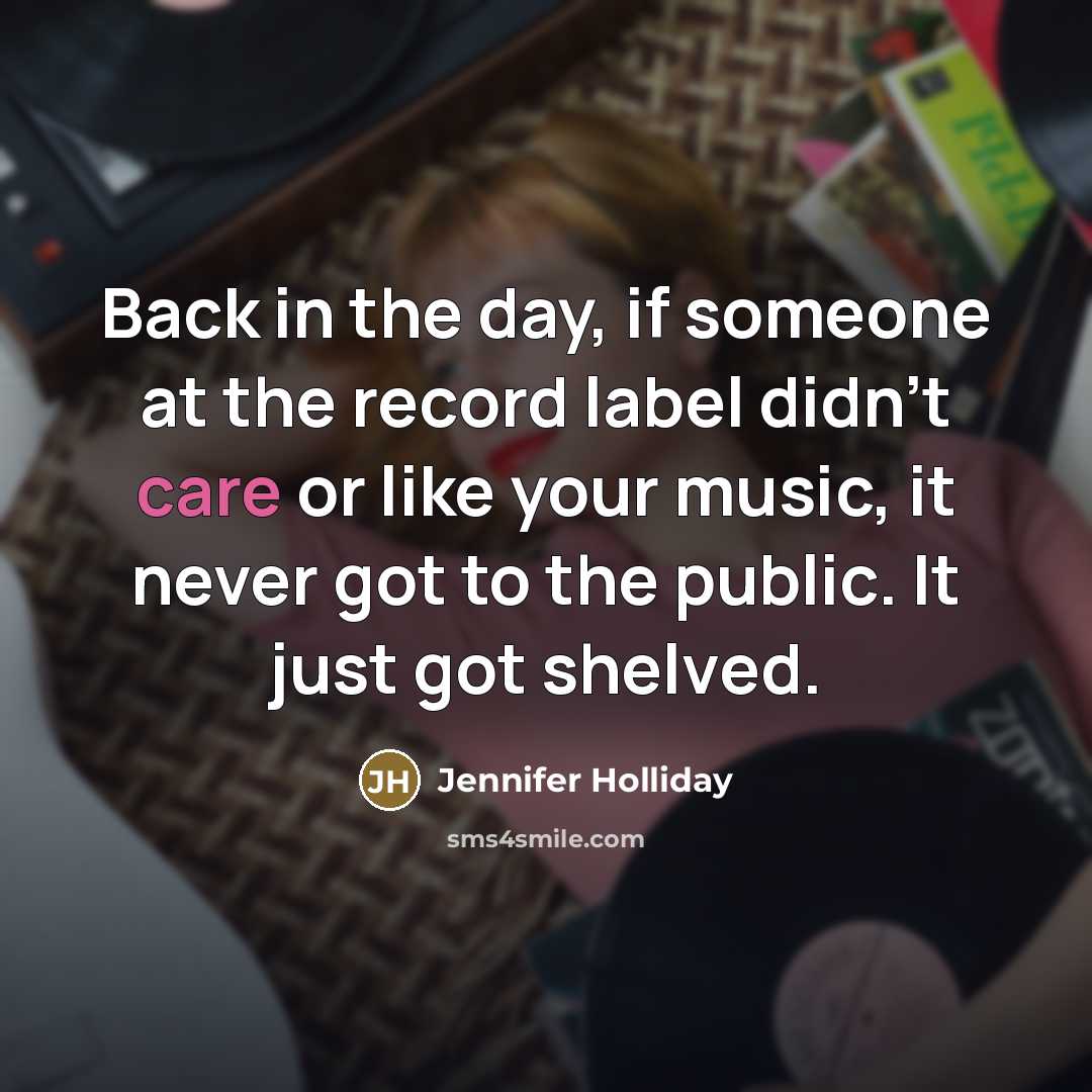 “Back in the day, if someone at the record label…” quote by Jennifer Holliday