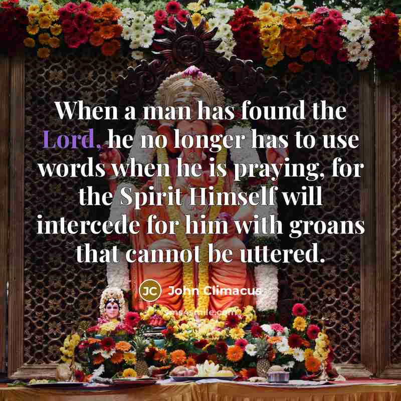 “When a man has found the Lord, he no longer…” quote by John Climacus