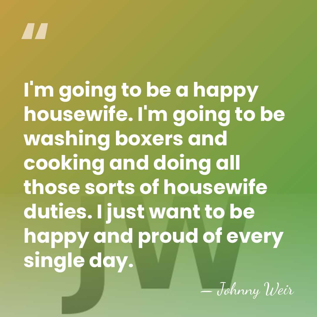 I'm going to be a happy housewife. I'm going to be washing&hellip; - Johnny Weir