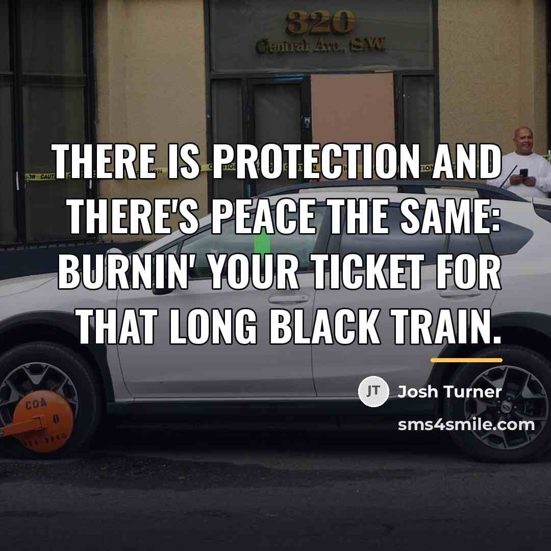 “There is protection and there's peace the same: Burnin' your…” quote by Josh Turner