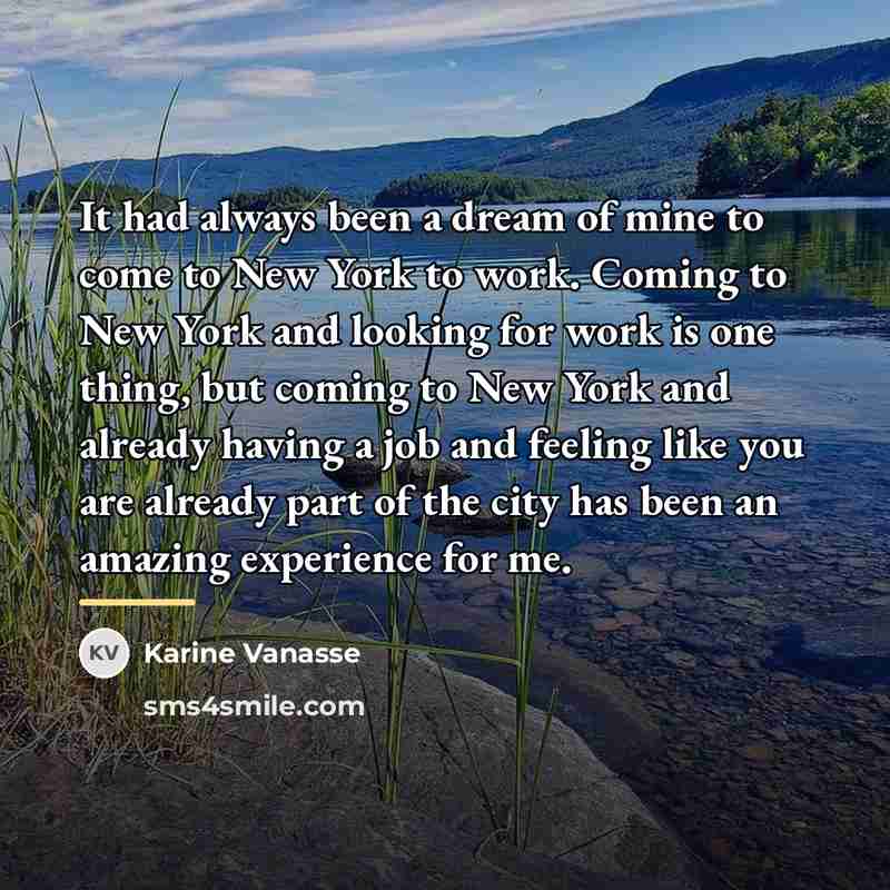 “It had always been a dream of mine to come…” quote by Karine Vanasse