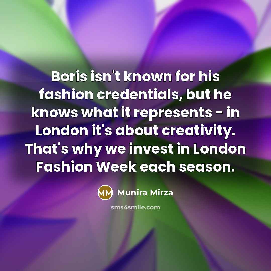 “Boris isn't known for his fashion credentials, but he knows…” quote by Munira Mirza