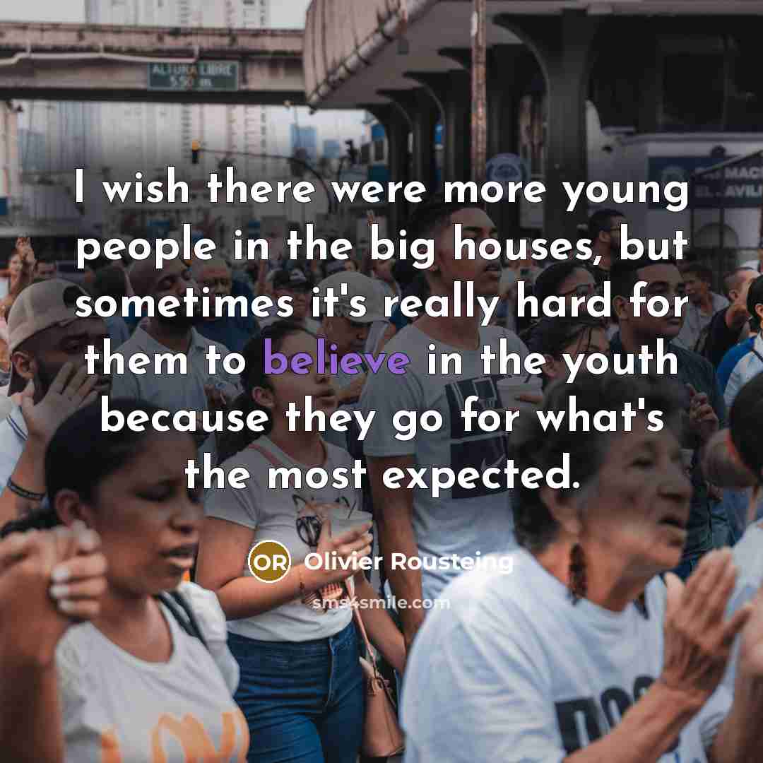 “I wish there were more young people in the big…” quote by Olivier Rousteing