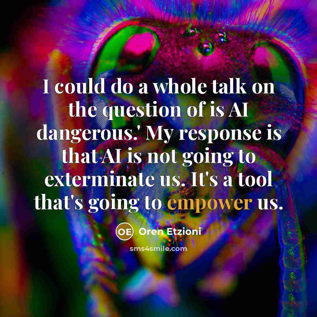 “I could do a whole talk on the question of…” quote by Oren Etzioni