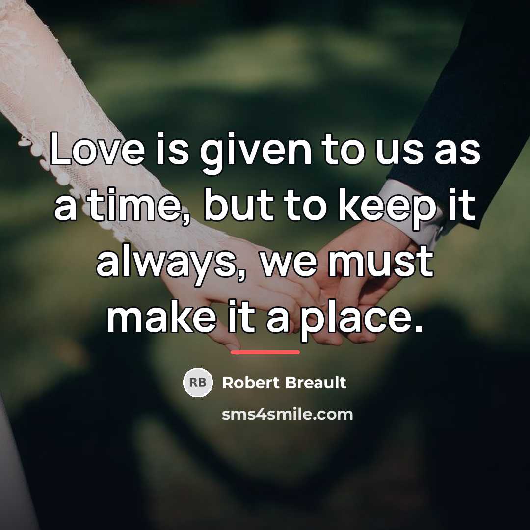 “Love is given to us as a time, but to…” quote by Robert Breault