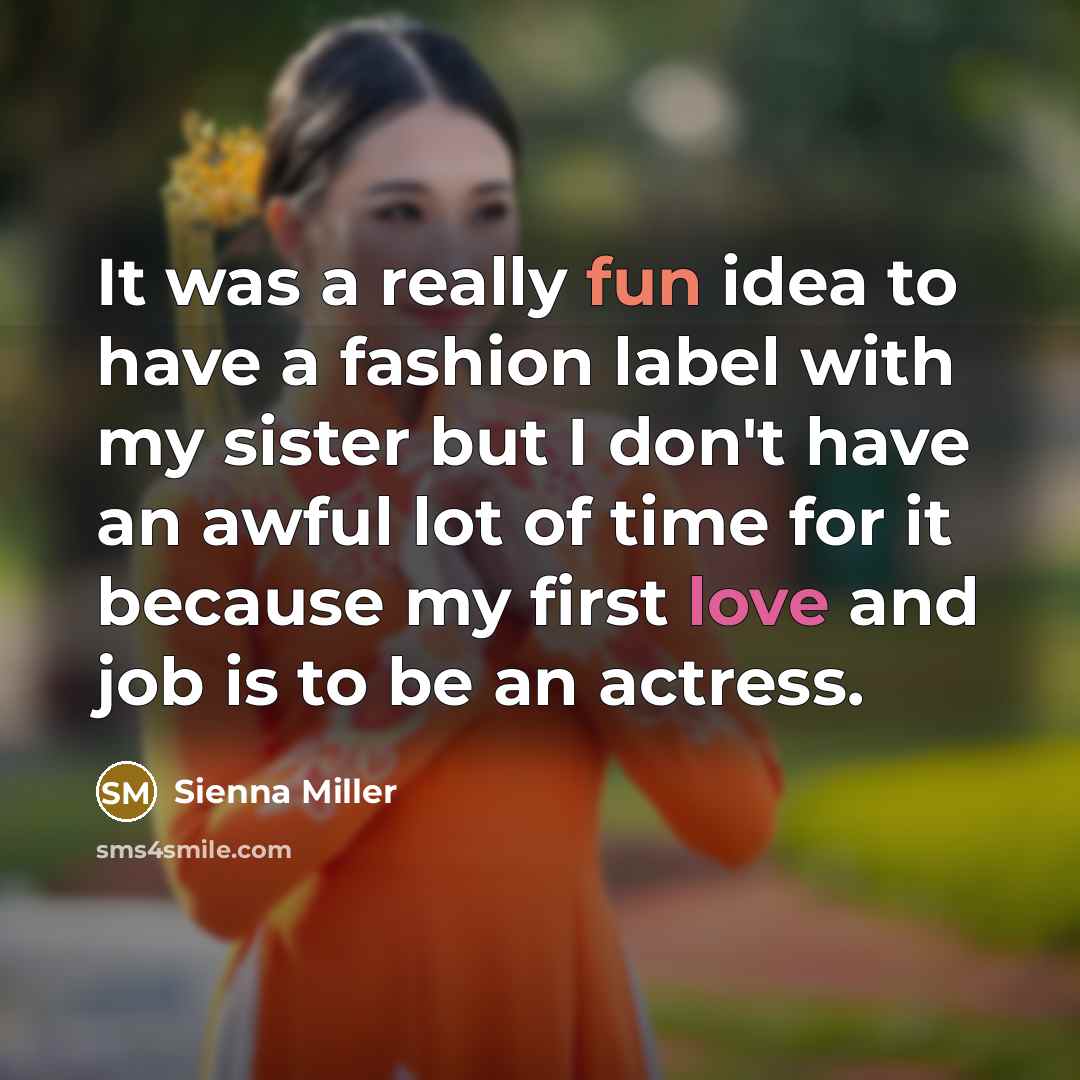 “It was a really fun idea to have a fashion…” quote by Sienna Miller