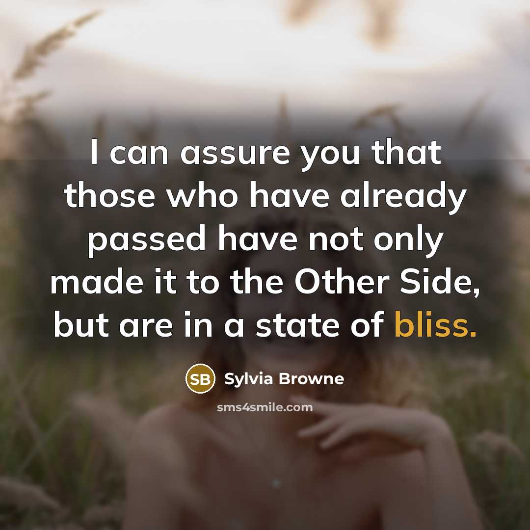 “I can assure you that those who have already passed…” quote by Sylvia Browne