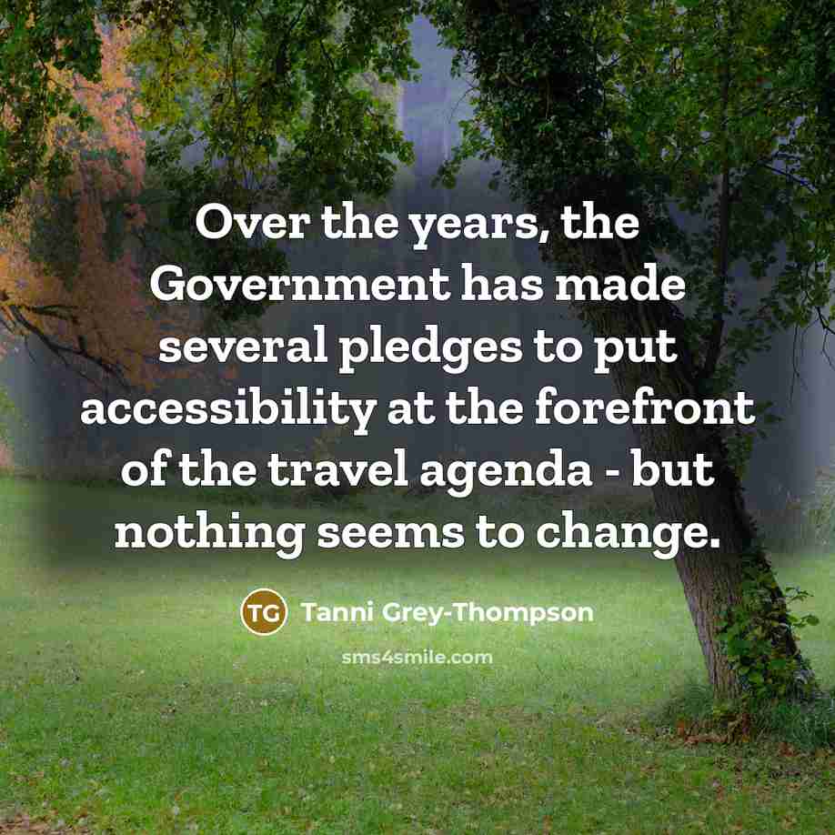 “Over the years, the Government has made several pledges to…” quote by Tanni Grey-Thompson