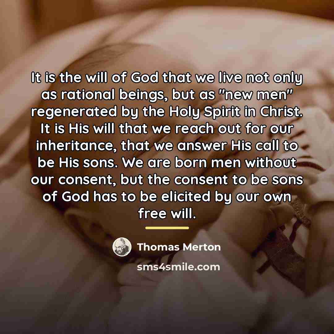 “It is the will of God that we live not…” quote by Thomas Merton