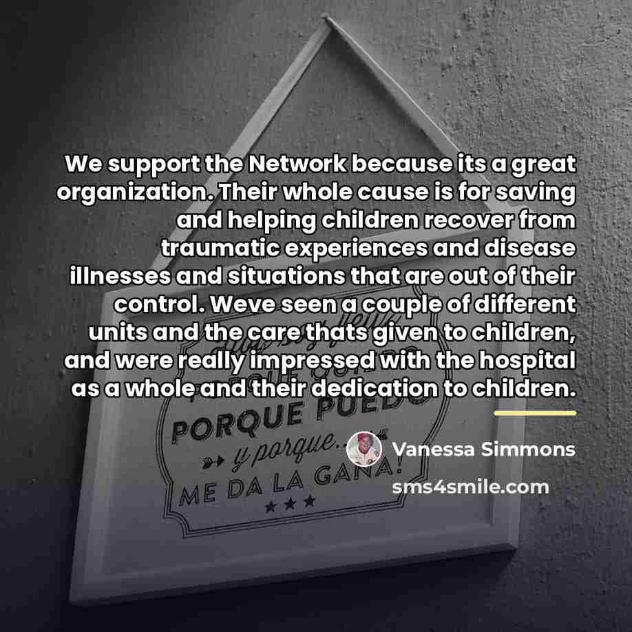 “We support the Network because its a great organization. Their…” quote by Vanessa Simmons