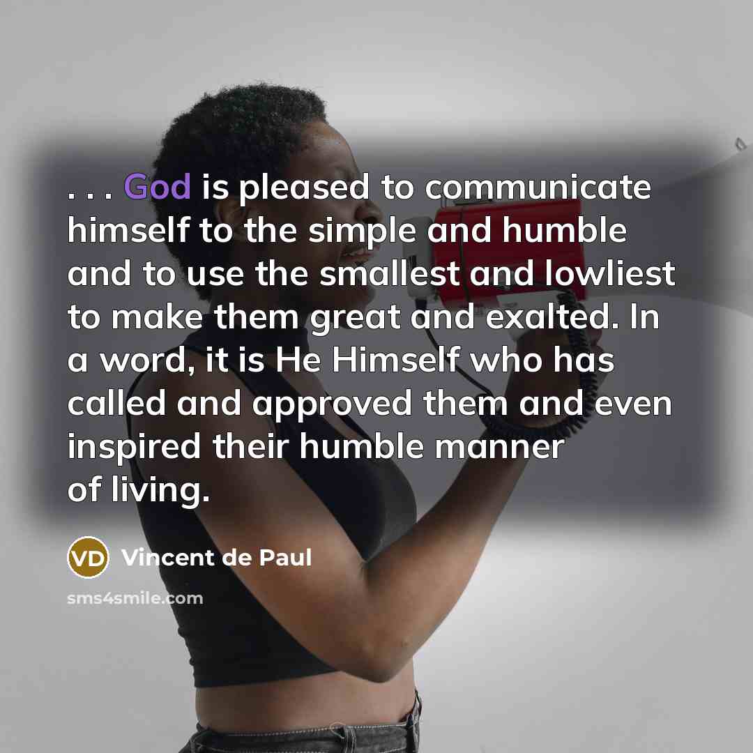 “. . . God is pleased to communicate himself to…” quote by Vincent de Paul