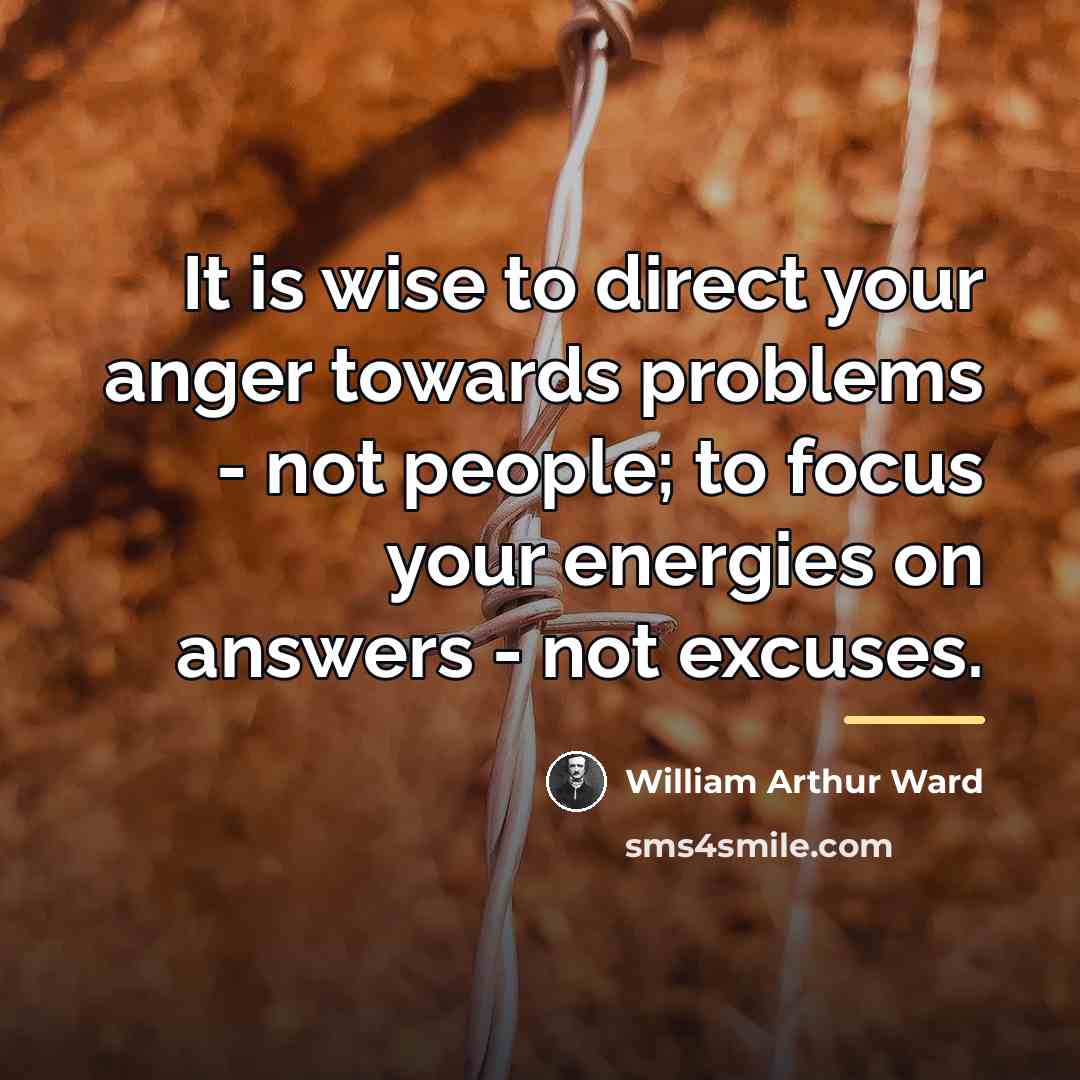 “It is wise to direct your anger towards problems -…” quote by William Arthur Ward