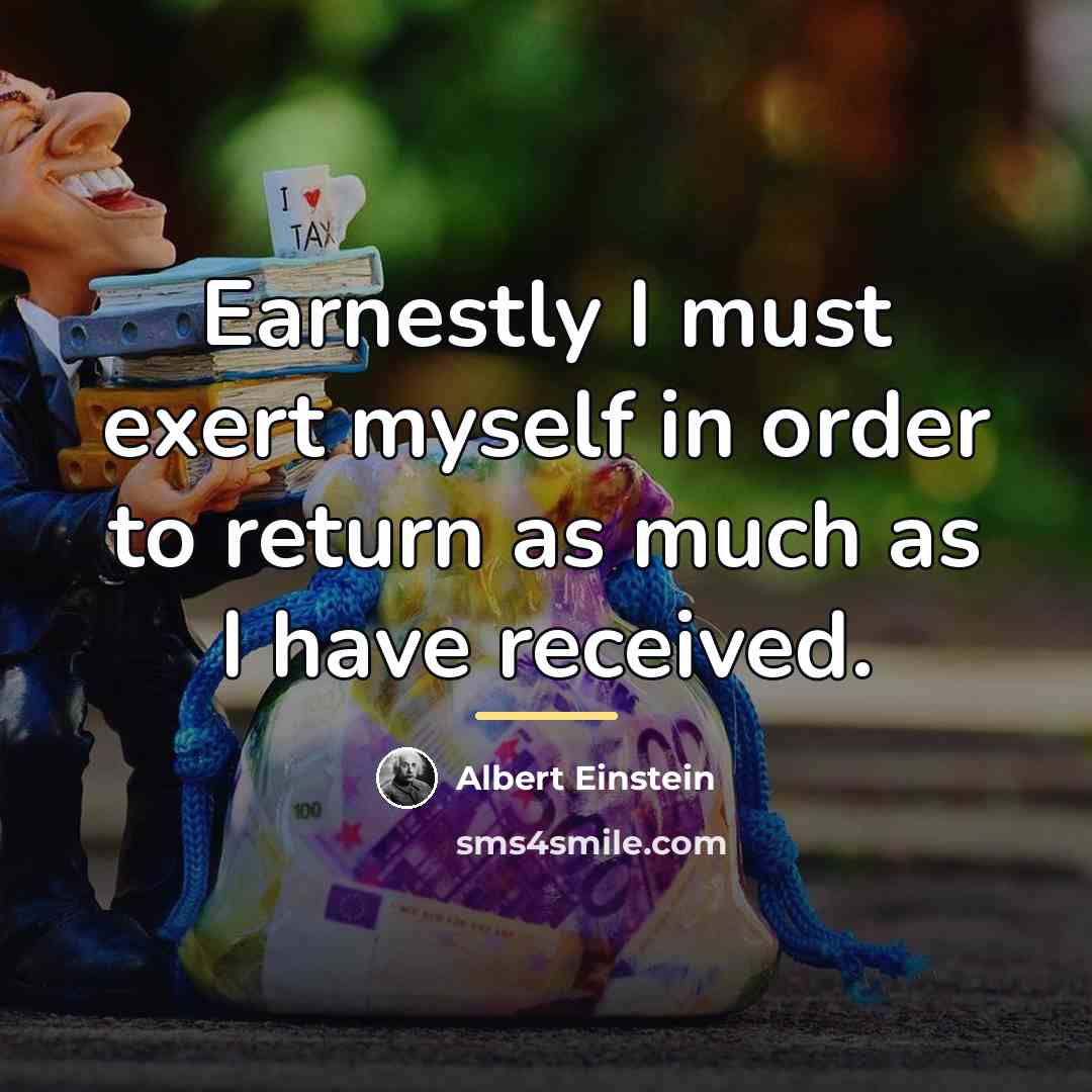 “Earnestly I must exert myself in order to return as…” quote by Albert Einstein