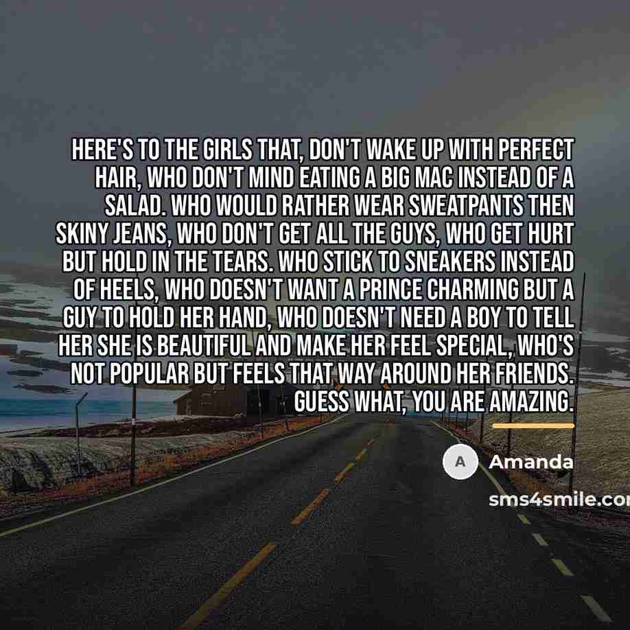 “Here's to the girls that, don't wake up with perfect…” quote by Amanda