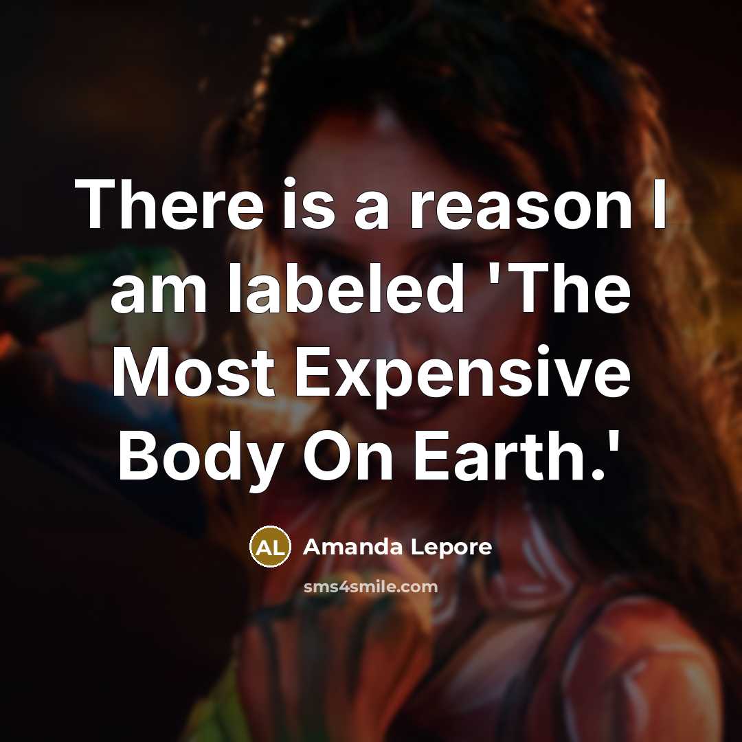 “There is a reason I am labeled 'The Most Expensive…” quote by Amanda Lepore