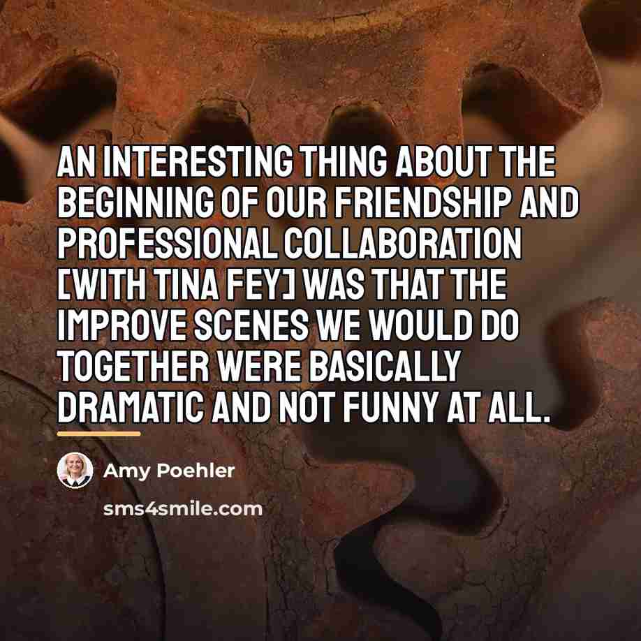 “An interesting thing about the beginning of our friendship and…” quote by Amy Poehler