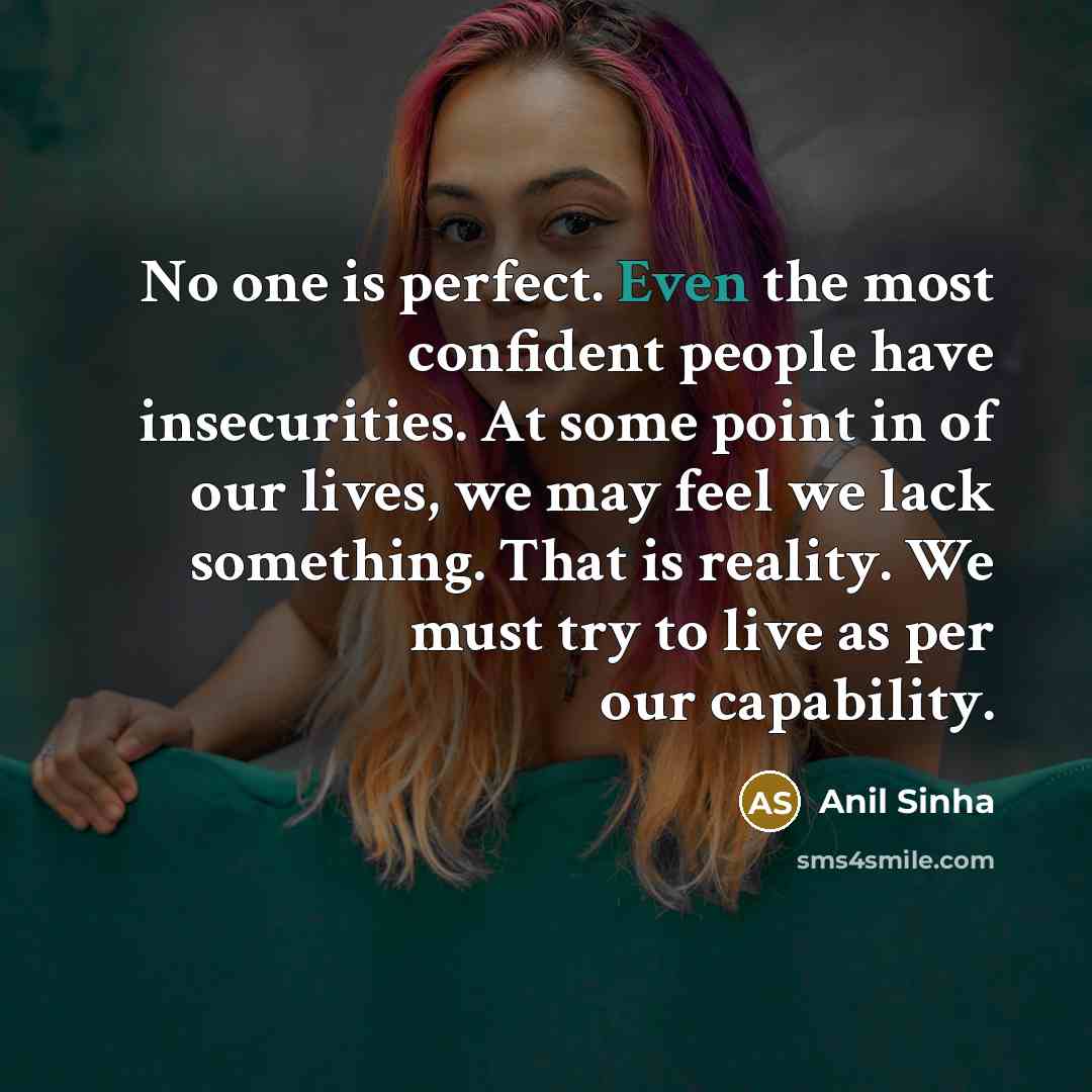 “No one is perfect. Even the most confident people have…” quote by Anil Sinha