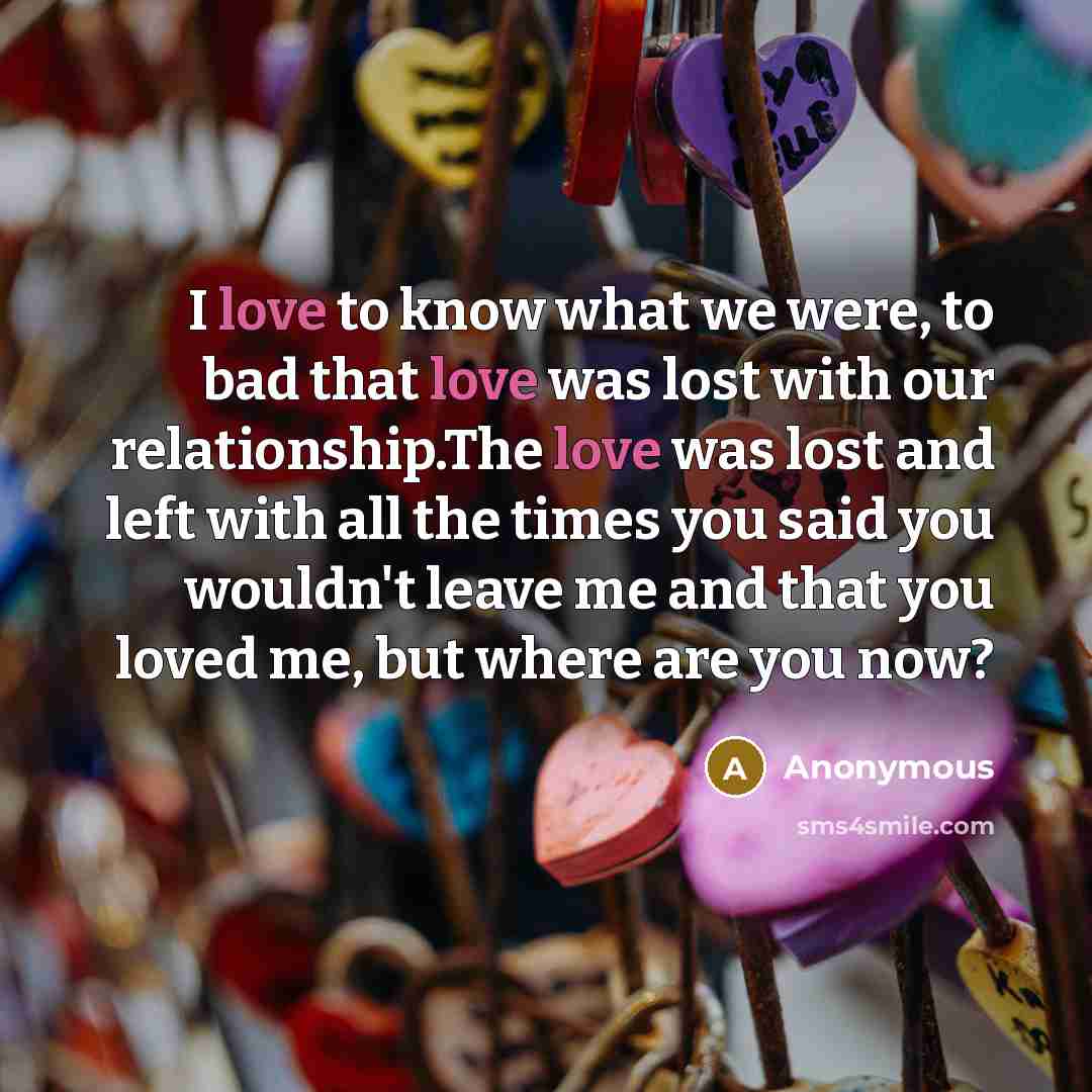 “I love to know what we were, to bad that…” quote by Anonymous