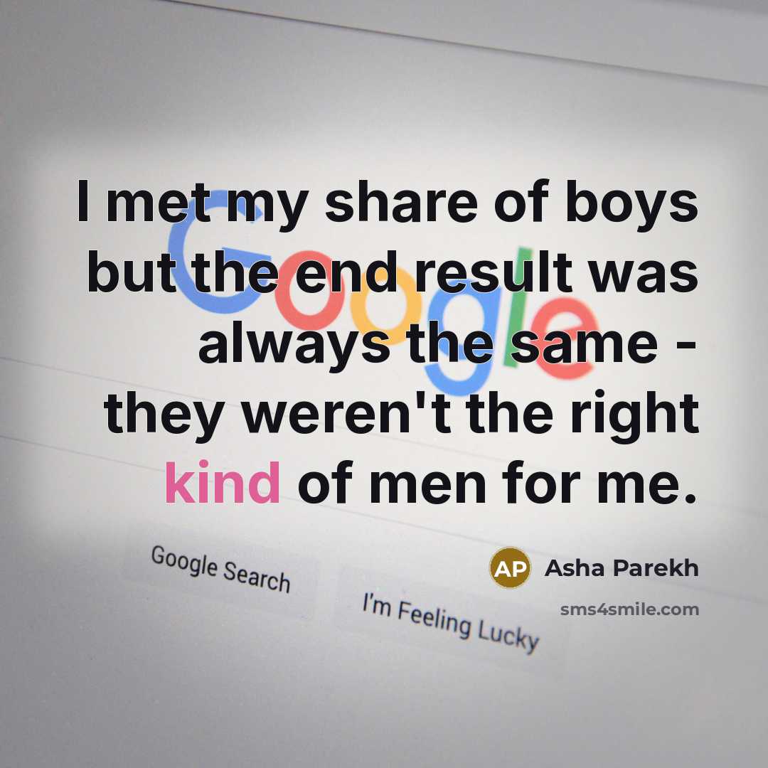 “I met my share of boys but the end result…” quote by Asha Parekh