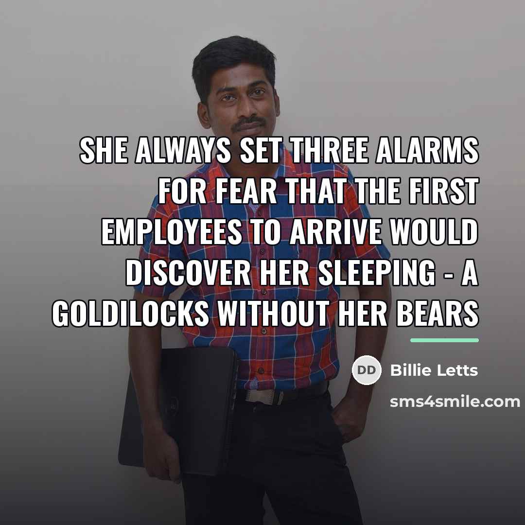 “She always set three alarms for fear that the first…” quote by Billie Letts