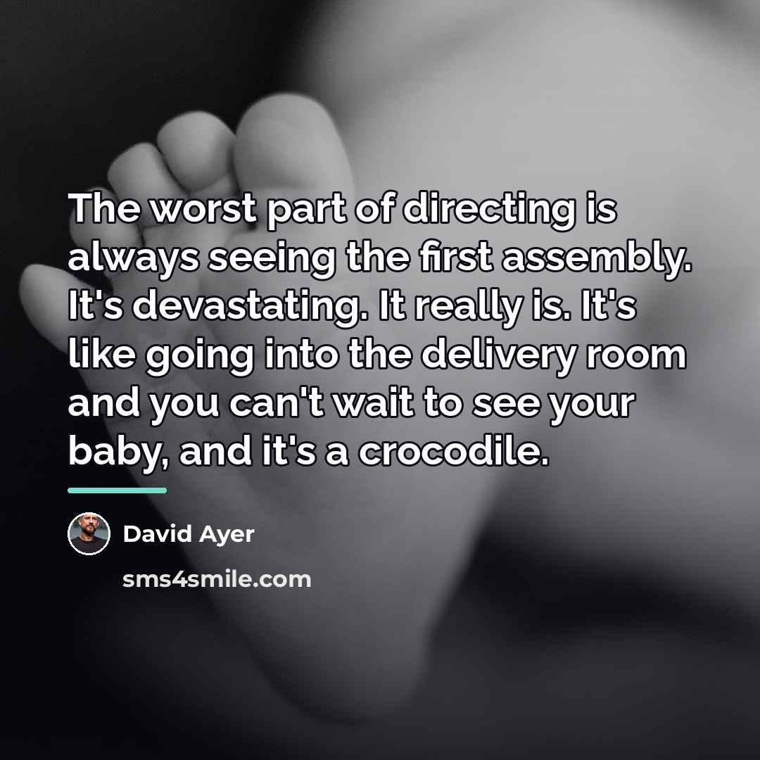“The worst part of directing is always seeing the first…” quote by David Ayer