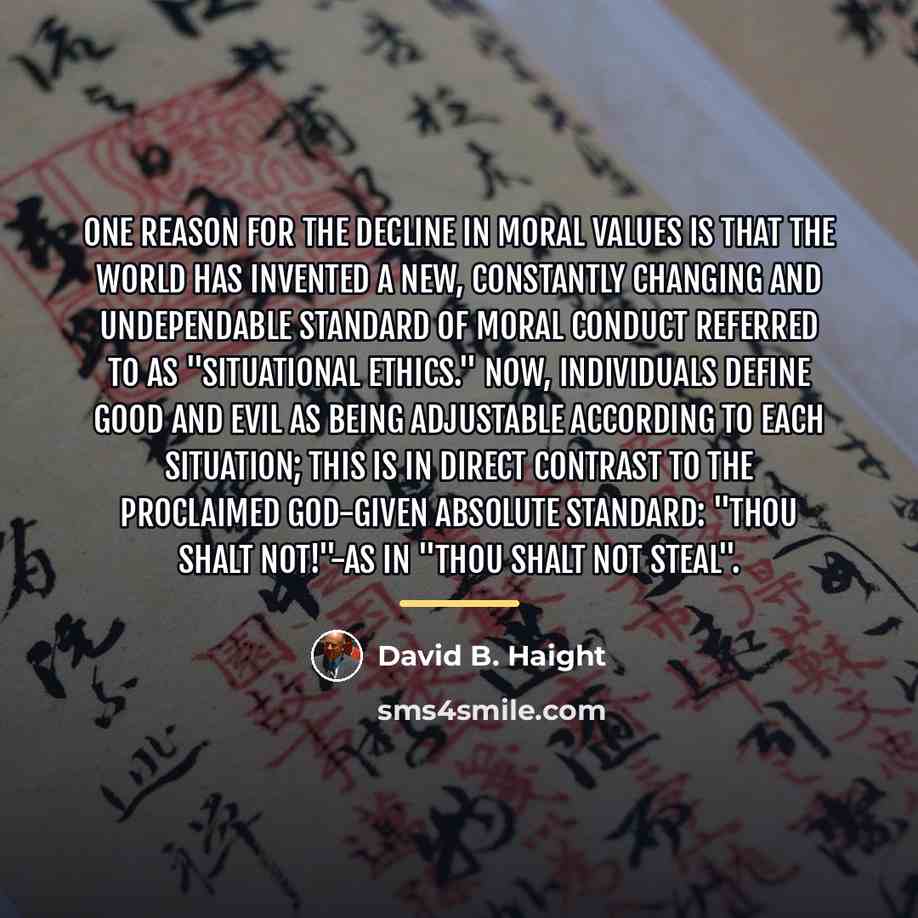 “One reason for the decline in moral values is that…” quote by David B. Haight